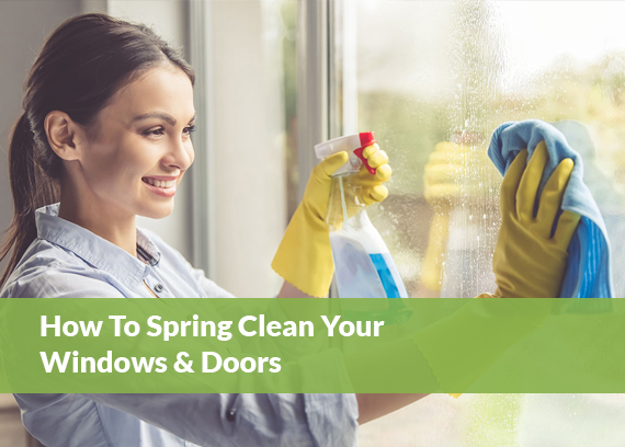 How To Spring Clean Your Windows & Doors