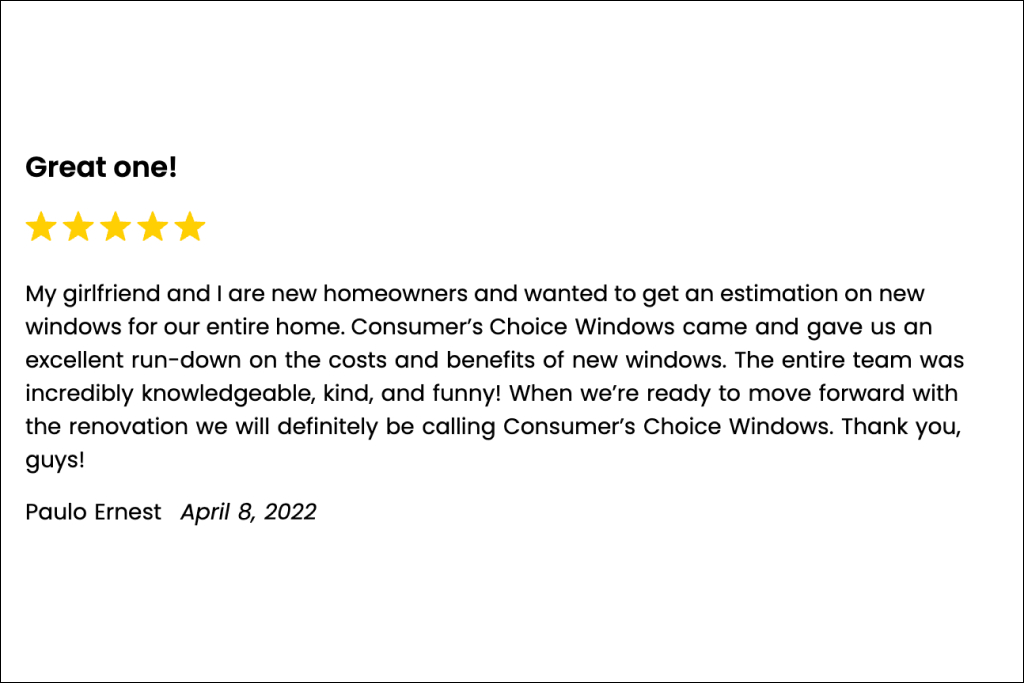  A positive customer review on the attentiveness and knowledge of Consumers Choice Windows